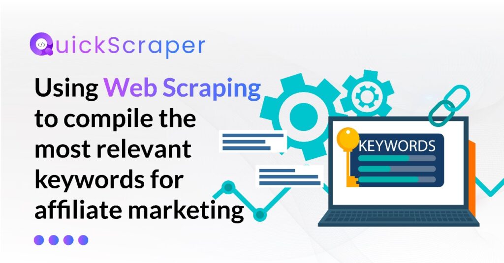 Using Web Scraping to Compile the Most Relevant Keywords for Affiliate Marketing