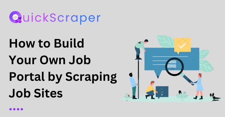 How to Build Your Own Job Portal by Scraping Job Sites