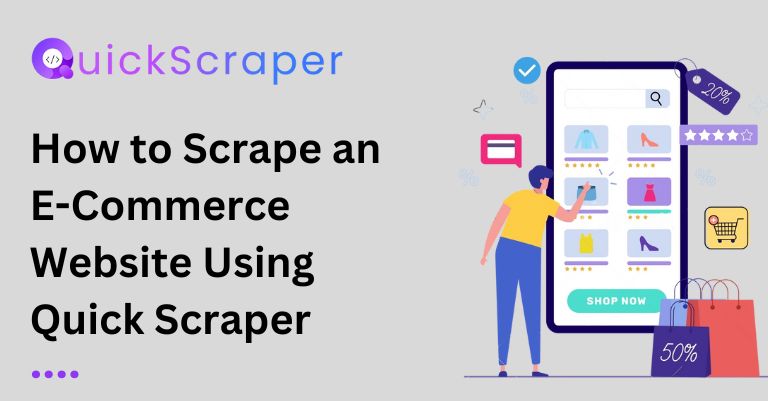 How to Scrape an E-Commerce Website Using Quick Scraper