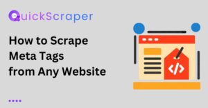 How to Scrape Meta Tags from Any Website